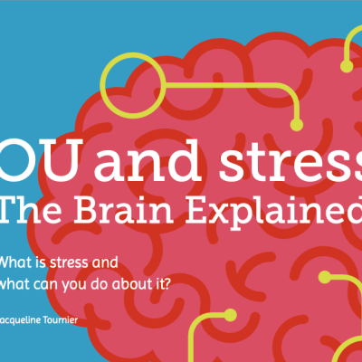 You and Stress… The Brain Explained